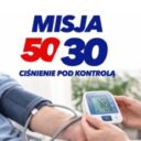 Nadciśnienie zabija. Rusza „Misja 50/30. Ciśnienie pod kontrolą”